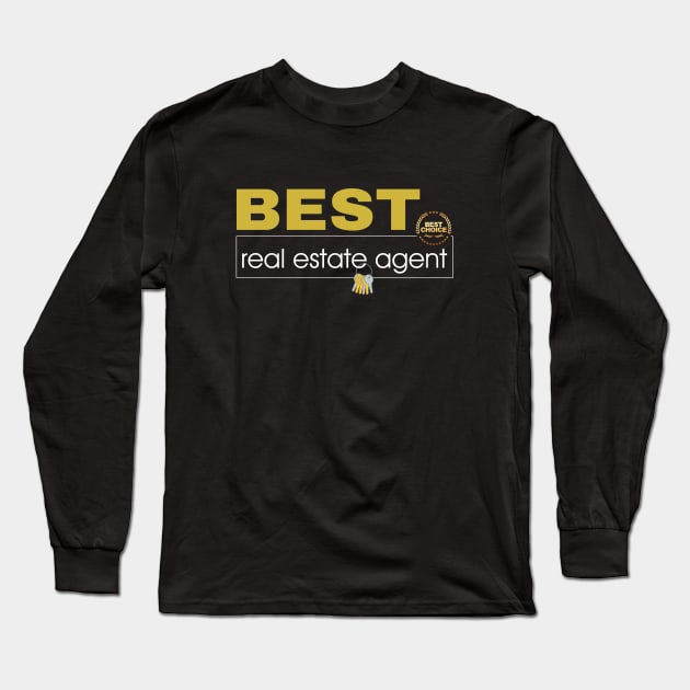 Best Real Estate Agent Long Sleeve T-Shirt by The Favorita